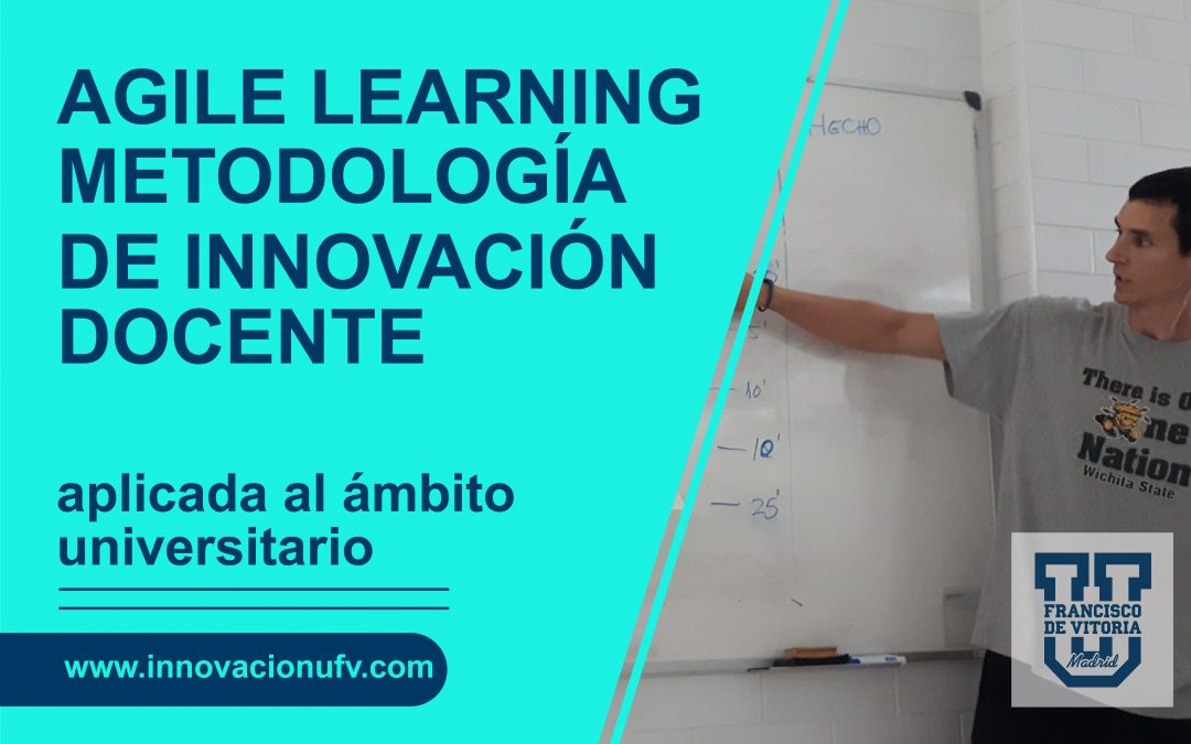 Agile Learning. Metodología de Innovación docente aplicada en el ámbito universitario